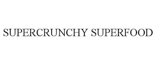 SUPERCRUNCHY SUPERFOOD