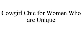COWGIRL CHIC FOR WOMEN WHO ARE UNIQUE