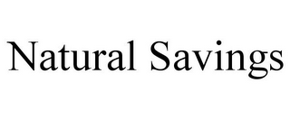 NATURAL SAVINGS