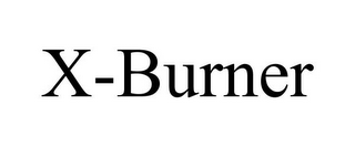 X-BURNER