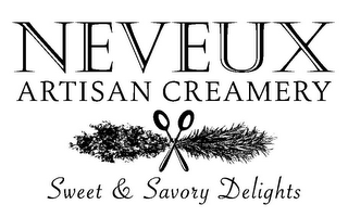 NEVEUX ARTISAN CREAMERY SWEET & SAVORY DELIGHTS