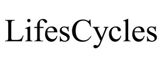 LIFESCYCLES