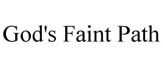GOD'S FAINT PATH