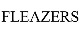 FLEAZERS