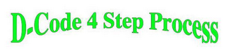 D-CODE 4 STEP PROCESS