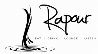RAPOUR EAT DRINK LOUNGE LISTEN