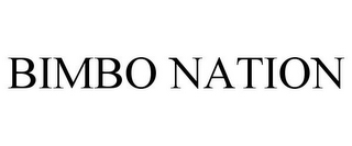 BIMBO NATION
