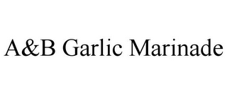 A&B GARLIC MARINADE