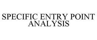 SPECIFIC ENTRY POINT ANALYSIS