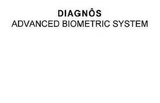 DIAGNÔS ADVANCED BIOMETRIC SYSTEM