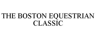 THE BOSTON EQUESTRIAN CLASSIC