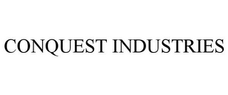 CONQUEST INDUSTRIES