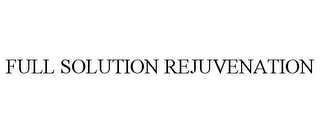 FULL SOLUTION REJUVENATION