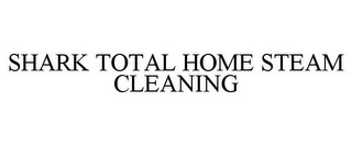 SHARK TOTAL HOME STEAM CLEANING