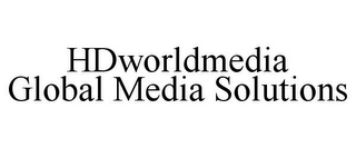 HDWORLDMEDIA GLOBAL MEDIA SOLUTIONS