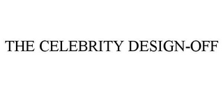 THE CELEBRITY DESIGN-OFF