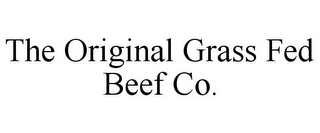 THE ORIGINAL GRASS FED BEEF CO.