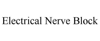 ELECTRICAL NERVE BLOCK