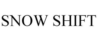 SNOW SHIFT