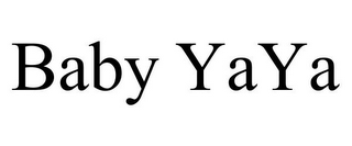 BABY YAYA