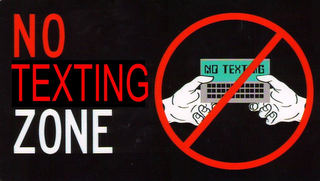 NO TEXTING ZONE