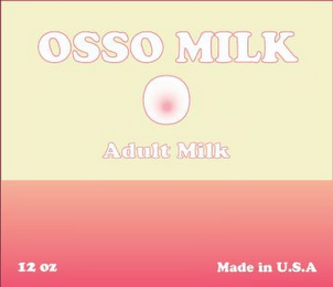 OSSO MILK ADULT MILK 12 OZ MADE IN U.S.A