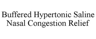 BUFFERED HYPERTONIC SALINE NASAL CONGESTION RELIEF