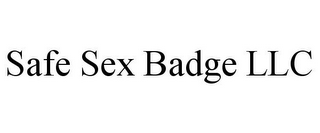 SAFE SEX BADGE LLC