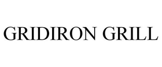 GRIDIRON GRILL