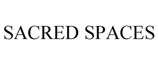SACRED SPACES