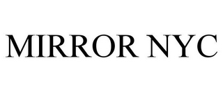 MIRROR NYC