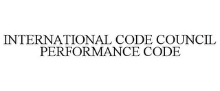 INTERNATIONAL CODE COUNCIL PERFORMANCE CODE