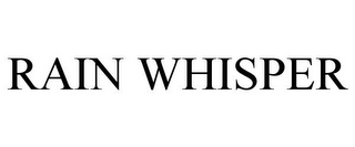 RAIN WHISPER