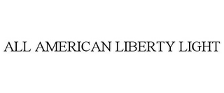 ALL AMERICAN LIBERTY LIGHT