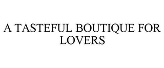 A TASTEFUL BOUTIQUE FOR LOVERS