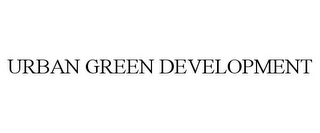 URBAN GREEN DEVELOPMENT