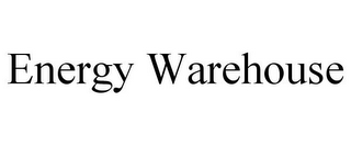 ENERGY WAREHOUSE