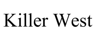 KILLER WEST