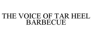 THE VOICE OF TAR HEEL BARBECUE