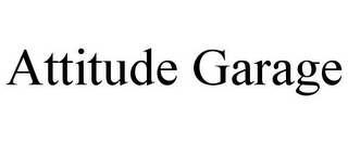 ATTITUDE GARAGE