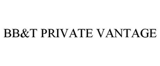 BB&T PRIVATE VANTAGE