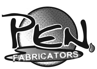 PEN FABRICATORS