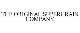 THE ORIGINAL SUPERGRAIN COMPANY