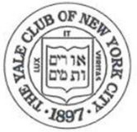 THE YALE CLUB OF NEW YORK CITY 1897 LUX ET VERITAS