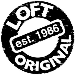 LOFT ORIGINAL EST. 1986