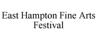 EAST HAMPTON FINE ARTS FESTIVAL