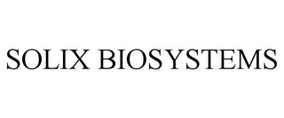 SOLIX BIOSYSTEMS