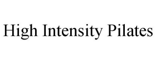 HIGH INTENSITY PILATES