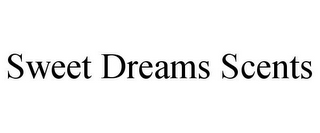 SWEET DREAMS SCENTS