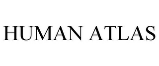 HUMAN ATLAS